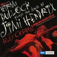 Hiram Bullock & WDR Bigband - Plays The Music Of Jimi Hendrix
