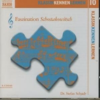Dr. Stefan Schaub - Klassik Kennen Lenern Vol. 10 - Faszination Schostakowitsch