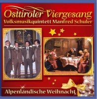 Osttiroler Viergesang/Schuler,M./Volksmusikquint. - Alpenländische Weihnacht