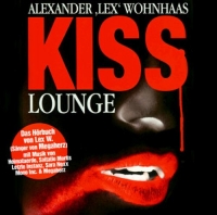 Alexander "Lex" Wohnhaas - Kiss Lounge