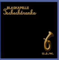Blaskapelle Tschecharanka - Und so weiter...