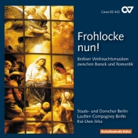 Jirka/Staats-Und Domchor Berlin/Lautten - Frohlocke Nun-Berliner Weihnachtsmusik