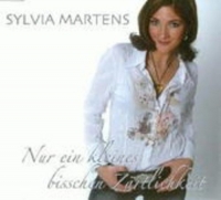 Sylvia Martens - Nur ein kleines bisschen Zärtlichkeit