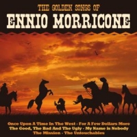 Morricone,Ennio - The Golden Songs Of