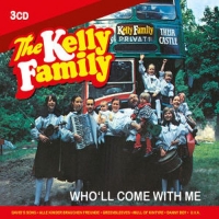 The Kelly Family - Who'll Come With Me