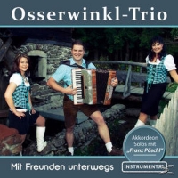 Osserwinkl-Trio - Mit Freunden unterwegs
