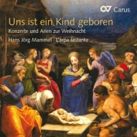 Hans Jörg Mammel/L'Arpa Festante - Uns ist ein Kind geboren - Konzerte und Arien zur Weihnachten