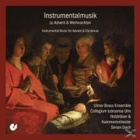Ulmer Brass-Ensemble/Collegium tubicense Ulm/Holz - Instrumentalmusik zu Advent & Weihnachten