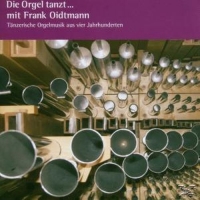 Frank Oidtmann - Die Orgel tanzt... mit Frank Oidtmann