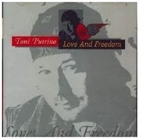PUTRINO TONI - LOVE AND FREEDOM