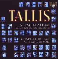 Chapelle du Roi/Alistair Dixon - Tallis Spem In Alium - Music For Queen