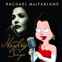 MACFARLANE RACHAEL - HAYLEY SINGS