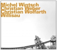 Michel Wintsch/Christian Weber/Christian Wolfarth - Willisau