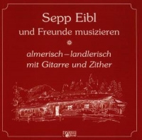 Eibl,Sepp Und Freunde - Almerisch-landlerisch