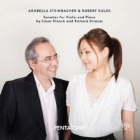 Arabella Steinbacher & Robert Kulek - Sonatas For Violin And Piano
