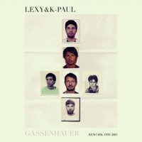 Lexy & K-Paul - Gassenhauer - Rework 1999-2005
