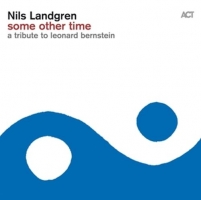 Landgren,Nils - Some Other Time-A Tribute To Leonard Bernstein