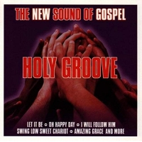 Holy Groove - The New Sound Of Gospel