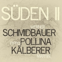 Schmidbauer,Werner/Pollina,Pippo/Kälberer,Ma - Süden 2