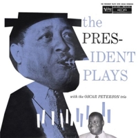 Young,Lester/Peterson,Oscar - The President Plays With The Oscar Peterson Trio