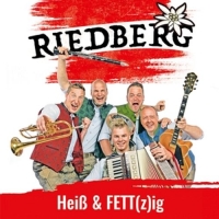 Riedberg - Heiß & FETT(z)ig