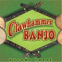 Various - Clawhammer Banjo Vol.3