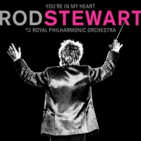 Stewart,Rod - You're In My Heart:Rod Stewart with RPO