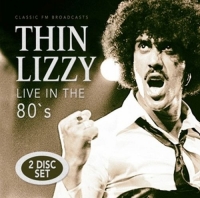 Thin Lizzy - Live In The 80's