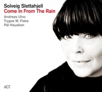 Slettahjell,Solveig - Come In From The Rain