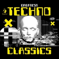Various - Greatest Techno Classics
