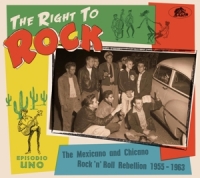 Various - The Right To Rock-The Mexicano And Chicano Rock'