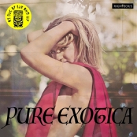 Various - Pure Exotica: As Dug By Lux And Ivy