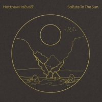 Matthew Halsall - Salute to the Sun (2LP)
