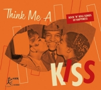Various - Think Me A Kiss-Rock'n'Roll Songs Of Happiness