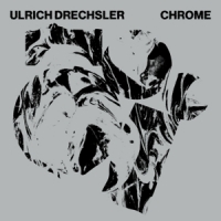 Drechsler,Ulrich - Chrome (Gatefold/180g/Black/Vinyl)