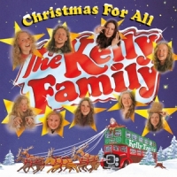 Kelly Family,The - Christmas For All