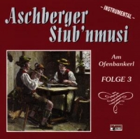 Aschberger Stub'Nmusi - Am Ofenbankerl-Folge 3