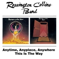 Rossington Collins Band - Anytime Anyplace Anywhere/This Is The Way
