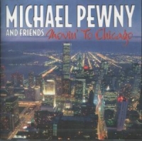 Michael Pewny & Friends - Movin' To Chicago