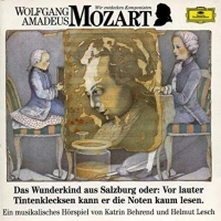 Behrend/Lesch/Quadflieg/Rogge/Böhm/BP/+ - Wir Entdecken Komponisten-Mozart 1: Wunderkind
