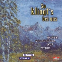 Various - So Klingt's Bei Uns-Echte Volksmusik Aus Tirol F.2