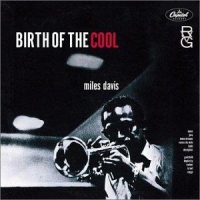 Miles Davis - Birth Of The Cool (Rudy van Gelder Remaster)