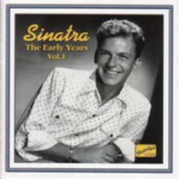 Frank Sinatra - The Early Years Vol. 1