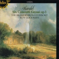 Roy Goodman/The Brandenburg Consort - Six Concerti Grossi Op. 3