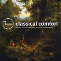 Diverse - Classical Comfort - New Electronic Perspectives On Vintage Masterpieces
