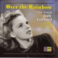 Judy Garland - Over The Rainbow - The Young Judy Garland 1936-1949