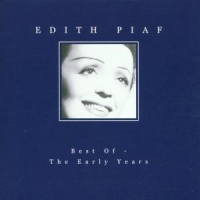 Piaf,Edith - Best Of The Early Years