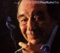Kuhn,Paul Trio - My World Of Music