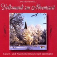 Karl Edelmann und seine Musikanten - Volksmusik zur Adventszeit