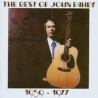 John Fahey - Best Of 1959-1977